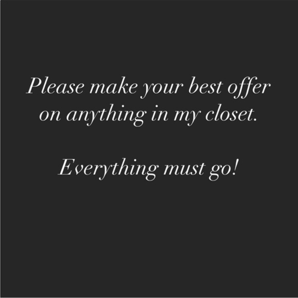 Name your price all reasonable offers will be accepted